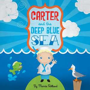 Carter & the Deep Blue Sea de Merrie Rolland