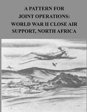 A Pattern for Joint Operations de Office of Air Force History