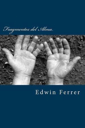 Fragmentos del Alma de Edwin Ferrer