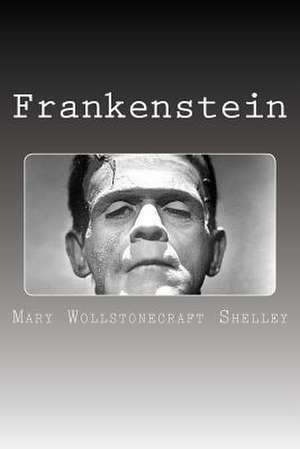 Frankenstein de MS Mary Wollstonecraft Shelley