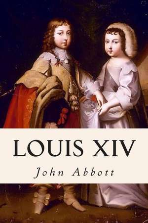 Louis XIV de John Abbott