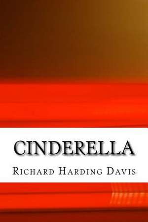 Cinderella de Richard Harding Davis