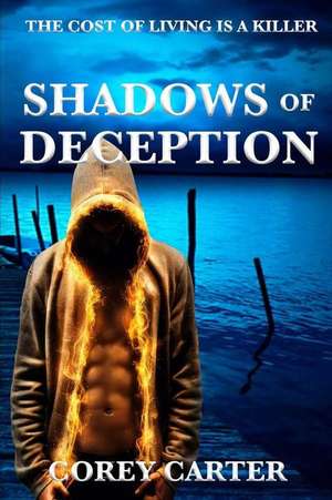 Shadows of Deception de Mrs Corey Schultz Carter