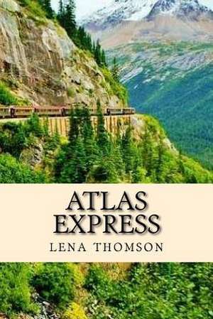 Atlas Express de Lena Thomson