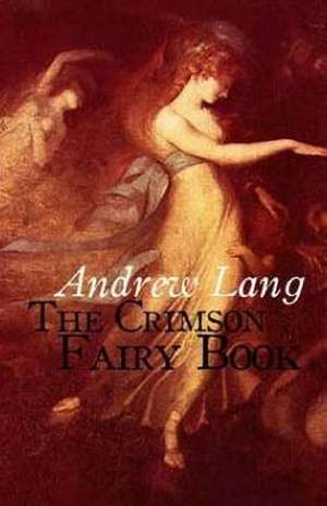 The Crimson Fairy Book de Andrew Lang