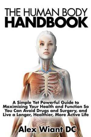 The Human Body Handbook de Alex Wiant DC