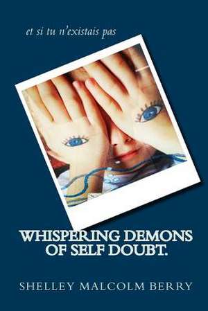 Whispering Demons of Self Doubt. de MS Shelley Malcolm Berry