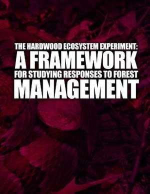A Hardwood Ecosystem Experiment de U S Dept of Agriculture