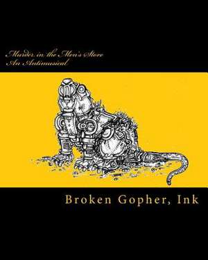 Murder in the Men's Store de Ink Broken Gopher