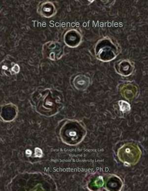 The Science of Marbles de M. Schottenbauer