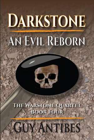 Darkstone an Evil Reborn de Guy Antibes