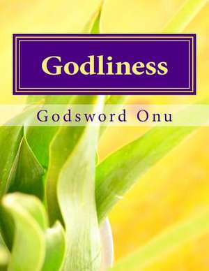 Godliness de Onu, Apst Godsword Godswill