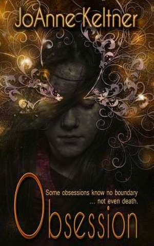 Obsession de Joanne Keltner