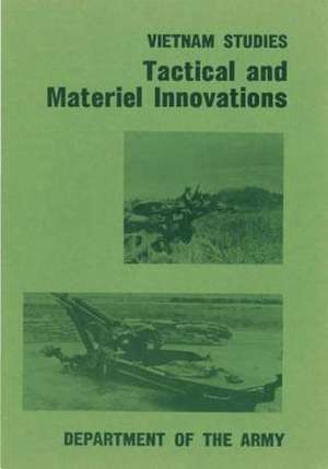 Tactical and Material Innovations de Department of the Army