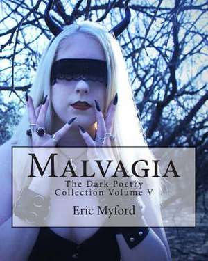 Malvagia de Eric Myford