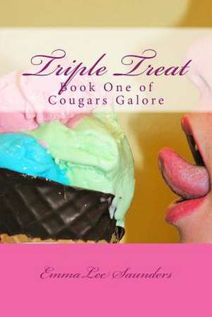 Triple Treat de Emmalee Saunders