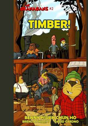 Timber! (the Okanagans, No. 2) de Hsueh Chun Ho