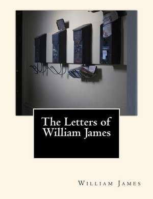 The Letters of William James de William James