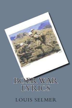 Boer War Lyrics de MR Louis Selmer