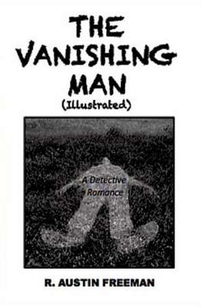 The Vanishing Man de R. Austin Freeman