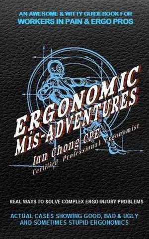 Ergonomic MIS-Adventures de Ian Chong Cpe