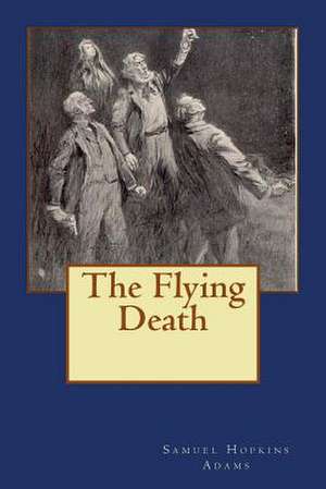 The Flying Death de MR Samuel Hopkins Adams