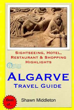 Algarve Travel Guide de Shawn Middleton