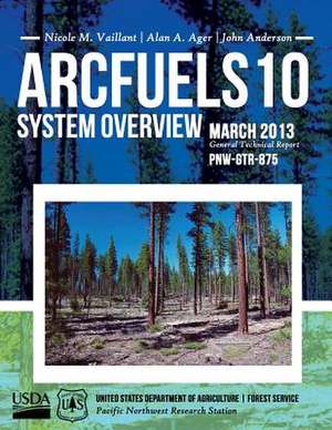 Arcfuels 10 System Overview de United States Department of Agriculture