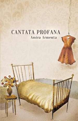 Cantata Profana de Amira Armenta