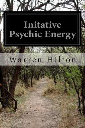 Initative Psychic Energy de Warren Hilton