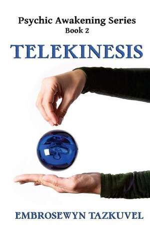 Telekinesis de Embrosewyn Tazkuvel