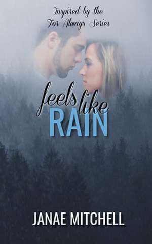 Feels Like Rain de Janae Mitchell