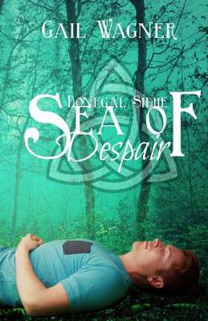 Sea of Despair de Gail Wagner