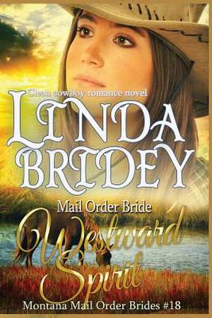 Mail Order Bride - Westward Spirit de Linda Bridey