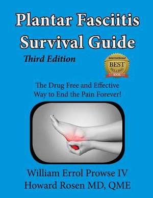 Plantar Fasciitis Survival Guide de William Errol Prowse IV