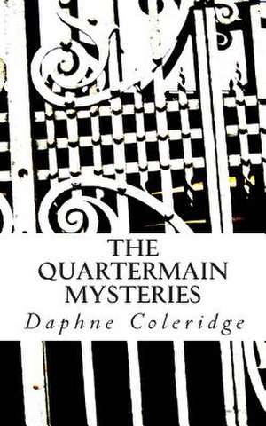 The Quartermain Mysteries de Daphne Coleridge