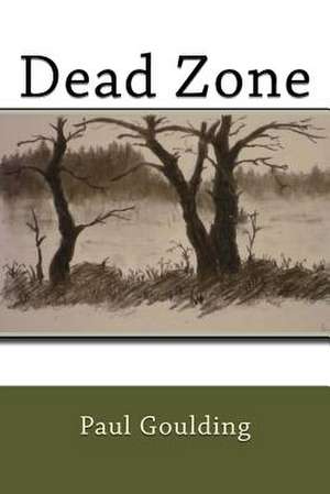 Dead Zone de Paul Goulding