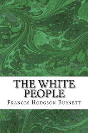 The White People de Frances Hodgson Burnett