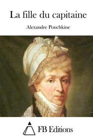 La Fille Du Capitaine de Alexandre Pouchkine