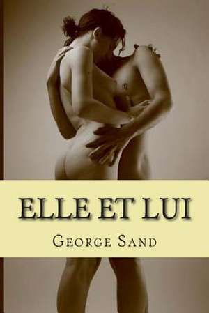 Elle Et Lui de Mrs George Sand