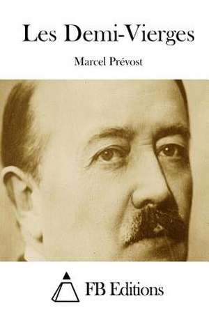 Les Demi-Vierges de Marcel Prevost