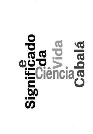 Cabala, Ciencia E O Significado Da Vida de Michael Laitman