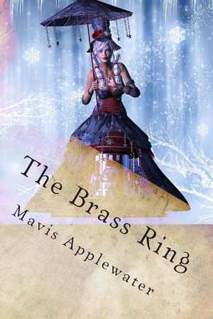 The Brass Ring de Mavis Applewater