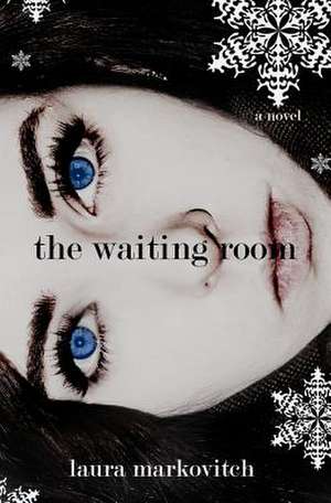 The Waiting Room de Laura Markovitch