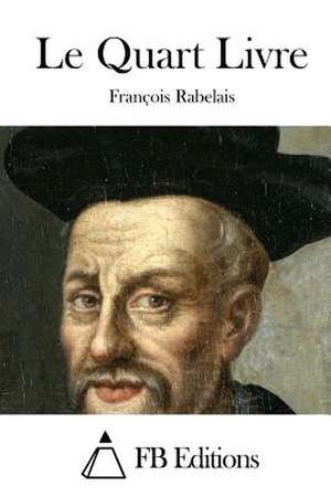 Le Quart Livre de Francois Rabelais