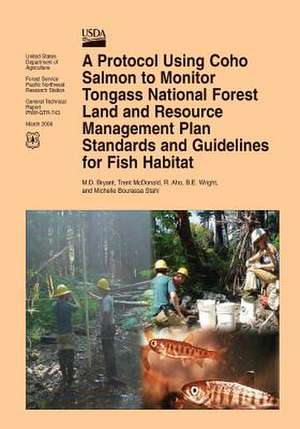 A Protocol Using Coho Salmon to Monitor Tongass National Forest Land and Resource Management Plan Standards and Guidelines for Fish Habitat de United States Department of Agriculture