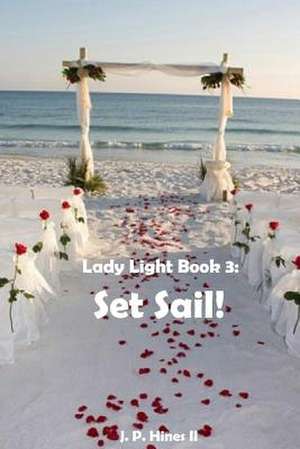 Lady Light Book 3 de J. P. Hines II