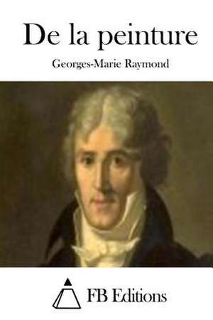 de La Peinture de Georges-Marie Raymond