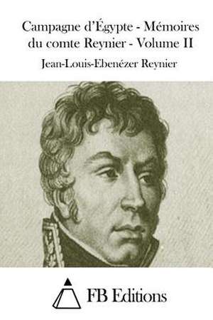 Campagne D'Egypte - Memoires Du Comte Reynier - Volume II de Jean-Louis-Ebenezer Reynier