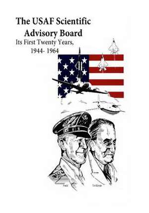 The USAF Scientific Advisory Board de Office of Air Force History